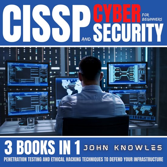 CISSP And Cybersecurity For Beginners, John Knowles 9781667080574