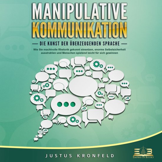 MANIPULATIVE KOMMUNIKATION - Die Kunst der überzeugenden Sp ... - cover
