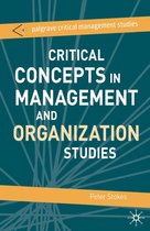 The Bloomsbury Critical Management Studies Series - Critical Concepts in Management and Organization Studies