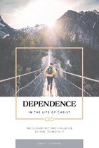 Dependence in the Life of Christ