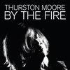 Thurston Moore - By The Fire (2 LP) (Coloured Vinyl)