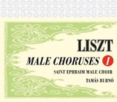 Saint Ephraim Male Choir & Tamas Bubno - Liszt: Male Choruses I (CD)