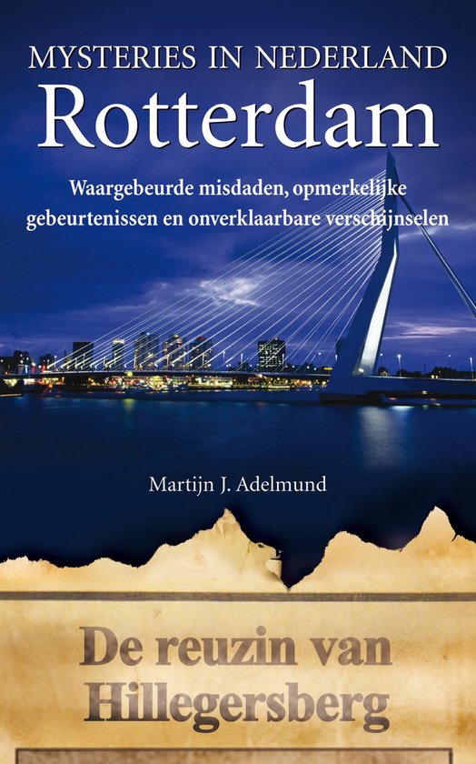Cover van het boek 'Mysteries in Nederland / Rotterdam / druk 1' van M.J. Adelmund