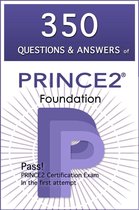 350 Questions and Answers of Prince2 Foundation Certification Exam