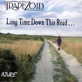Trapezoid - Long Time Down This Road.... Best Of (CD)