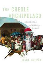 Early American Studies - The Creole Archipelago