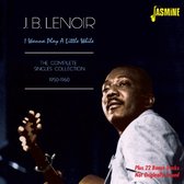 J.B. Lenoir - I Wanna Play A Little While. Comple (2 CD)