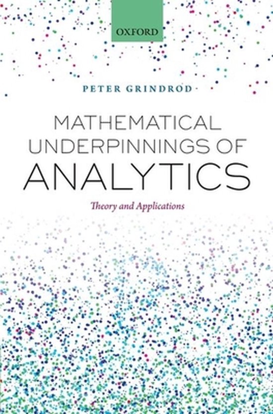 Boekomslag 'Mathematical Underpinnings of Analytics' met Oxford logo en confetti van gekleurde stippen.