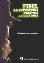 Fidel, la estrategia política de la victoria