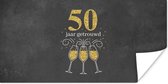 Poster Jubileum - Spreuken - 50 jaar getrouwd - Quotes - 160x80 cm
