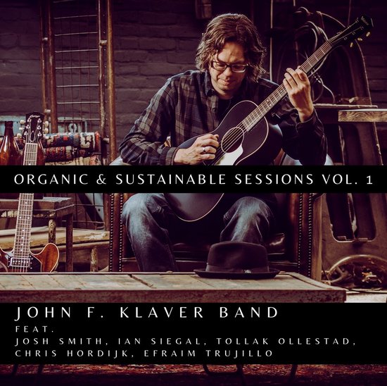 John F. Klaver - Organic & Sustainable Sessions Vol. 01 (CD)