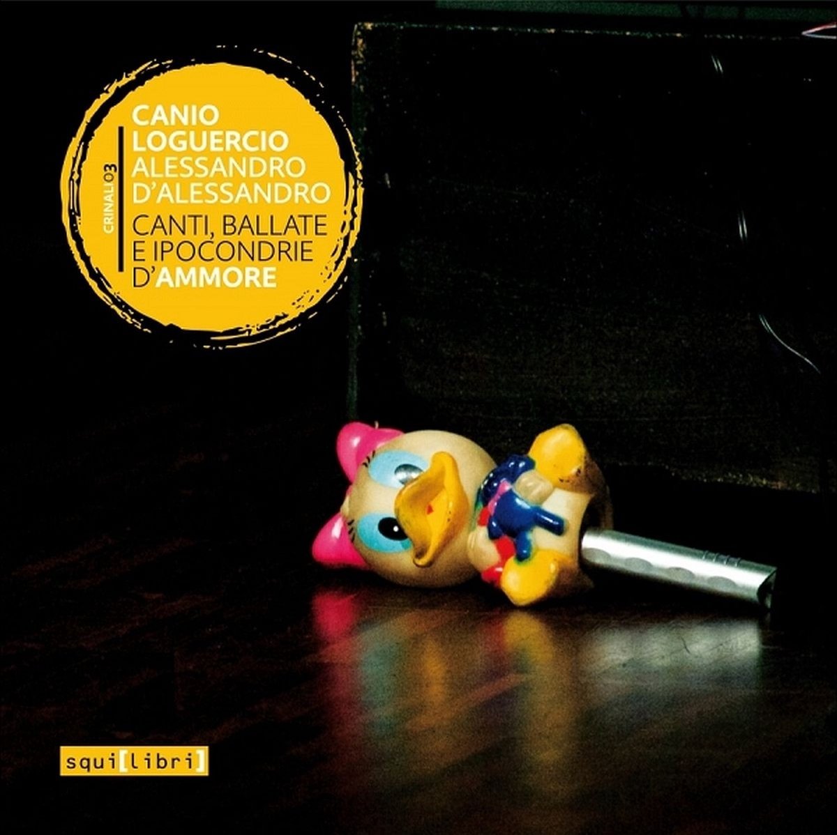 Canio Loguercio, Alessandro D'Alessandro - Canti, Ballate e Ipocondrie D'Ammore (CD)
