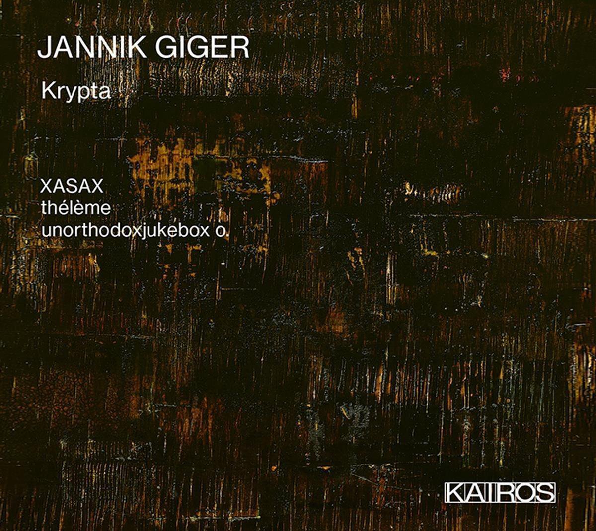 Xasax, Theleme, Urorthodoxjukebox 0. - Jannik Giger: Krypta (CD)