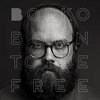 Borko - Born To Be Free (LP)