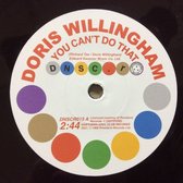 Doris Willingham & Pat Hervey - You Can't Do That / Can't Get You Out Of My Mind (7" Vinyl Single)