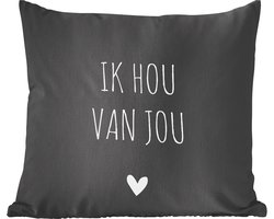 Sierkussens - Kussentjes Woonkamer - 50x50 cm - Ik hou van jou - Spreuken - Quotes
