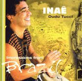 Dudu Tucci - Inae. Impressions From Brazil (CD)