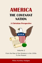 America - The Covenant Nation - A Christian Perspective - Volume 2