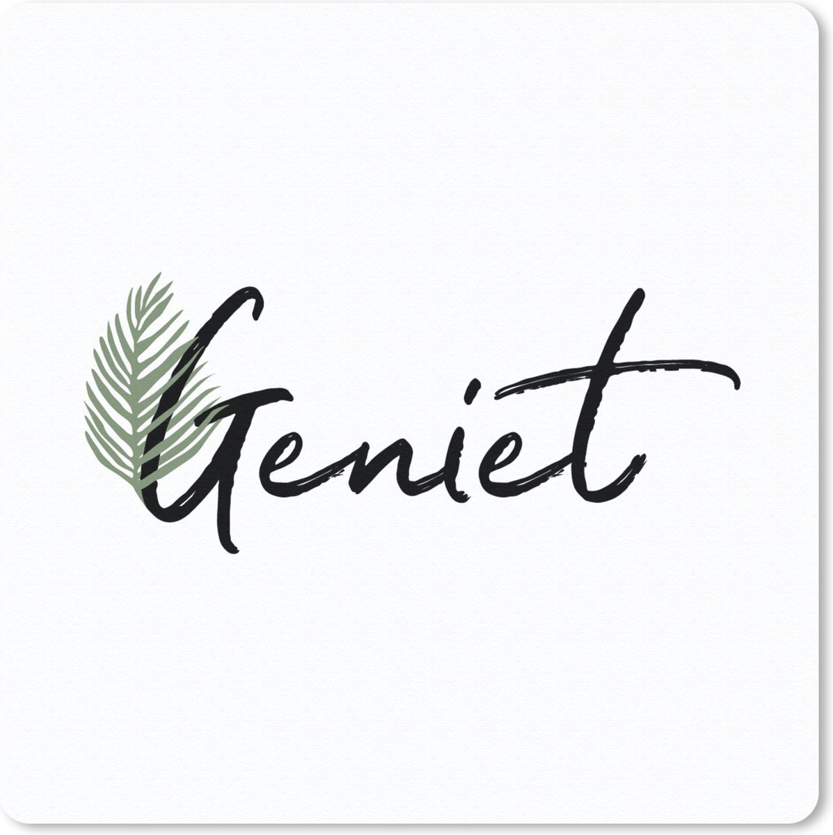 Muismat 30x30 cm - Mousepad Geniet - Spreuken - Quotes - Muismatten