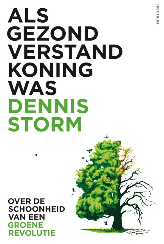 Boek: Als gezond verstand koning was, geschreven door Dennis Storm