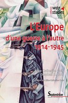 War Studies - L'Europe d'une guerre à l'autre : 1914-1945