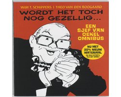 Wordt het toch nog gezellig... / bevat: Sjef van Oekel raakt op drift - Sjef van Oekel bijt van zich af - Sjef van Oekel breejt door - Sjef van Oekel slaat terug - Sjef van Oekel onthult