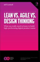 Lean vs Agile vs Design Thinking: What You Really Need to Know to Build High-Performing Digital Product Teams