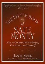 Little Books. Big Profits 4 - The Little Book of Safe Money