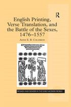 Women and Gender in the Early Modern World - English Printing, Verse Translation, and the Battle of the Sexes, 1476-1557