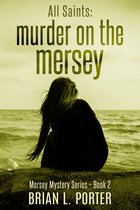 Mersey Murder Mysteries 2 - All Saints