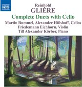 Martin Rummel, Alexanders Hülshoff, Friedemann Eichhorn, Till Alexander Körber - Glière: Complete Duets With Cello (CD)