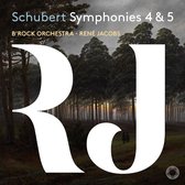 B'Rock Orchestra, René Jacobs - Schubert: Symphonies 4 & 5 (CD)