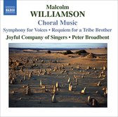 Joyful Company Of Singers, PeterBroadbent - Williamson: Choral Music (Symphony For Voices/Requiem For A tribe Brother) (CD)