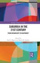 Routledge Advances in Sociology - Suburbia in the 21st Century