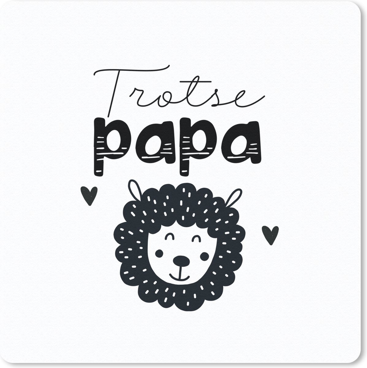 Muismat 30x30 cm - Mousepad Trotse papa - Spreuken - Papa - Quotes - Muismatten