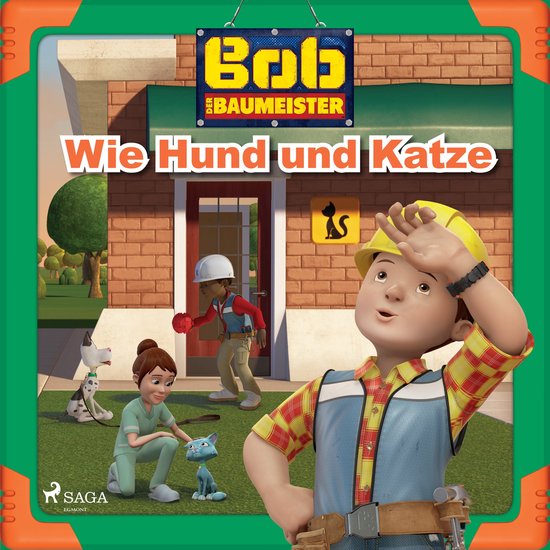 Bob der Baumeister - Wie Hund und Katze - cover
