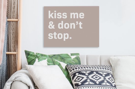 Peinture sur toile Proverbes - Citations - Kiss -moi et ne t'arrête pas - Saint-Valentin - 40x30 cm - Décoration murale