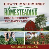 How to Make Money Homesteading