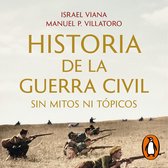 Historia de la Guerra Civil sin mitos ni tópicos