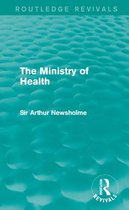Routledge Revivals - The Ministry of Health (Routledge Revivals)
