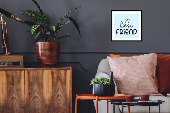 Cadre photo incl. Poster - Quotes - Dictons - Best friend - Amitié - 40x40 cm - Cadre à affiche
