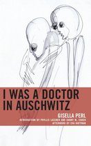 Lexington Studies in Jewish Literature - I Was a Doctor in Auschwitz