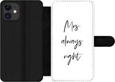 Bookcase Geschikt voor iPhone 11 telefoonhoesje - Quotes - 'Mrs. always right' - Trouwen - Spreuken - Met vakjes - Wallet case met magneetsluiting