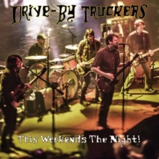 Drive-By Truckers - This Weekend's The Night! (2 LP)
