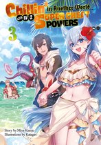 Chillin’ in Another World with 3 - Chillin’ in Another World with Level 2 Super Cheat Powers: Volume 3 (Light Novel)