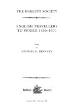 Hakluyt Society, Third Series - English Travellers to Venice 1450 –1600