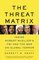 The Threat Matrix, Inside Robert Mueller's FBI and the War on Global Terror - Garrett M. Graff
