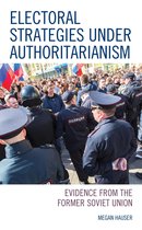 Russian, Eurasian, and Eastern European Politics - Electoral Strategies under Authoritarianism