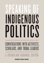Indigenous Americas - Speaking of Indigenous Politics