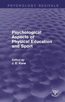Psychology Revivals - Psychological Aspects of Physical Education and Sport
